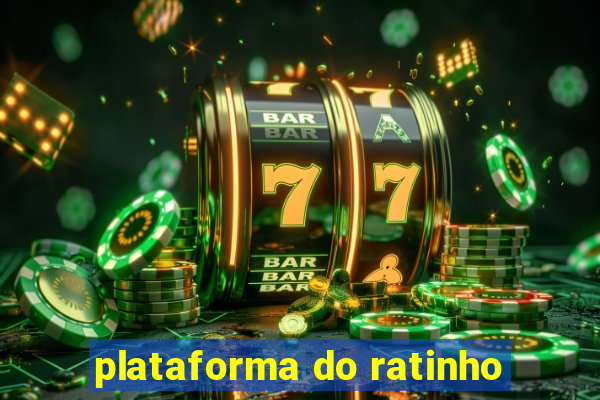 plataforma do ratinho